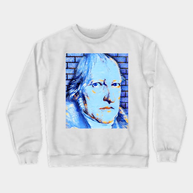 Georg Wilhelm Friedrich Hegel Portrait | Georg Wilhelm Friedrich Hegel Artwork | Georg Wilhelm Friedrich Hegel Painting 14 Crewneck Sweatshirt by JustLit